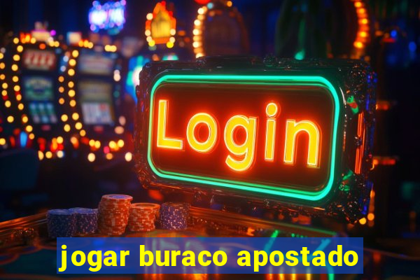 jogar buraco apostado